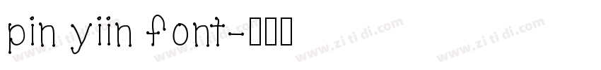 pin yiin font字体转换